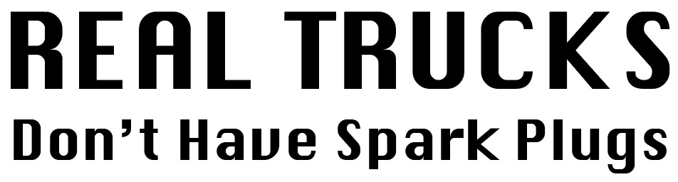 Real Trucks Don’t Have Spark Plugs- Decal